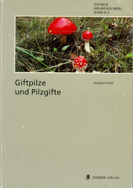 Cover: 9783894323059 | Giftpilze und Pilzgifte | Volkbert Kell | Taschenbuch | Deutsch