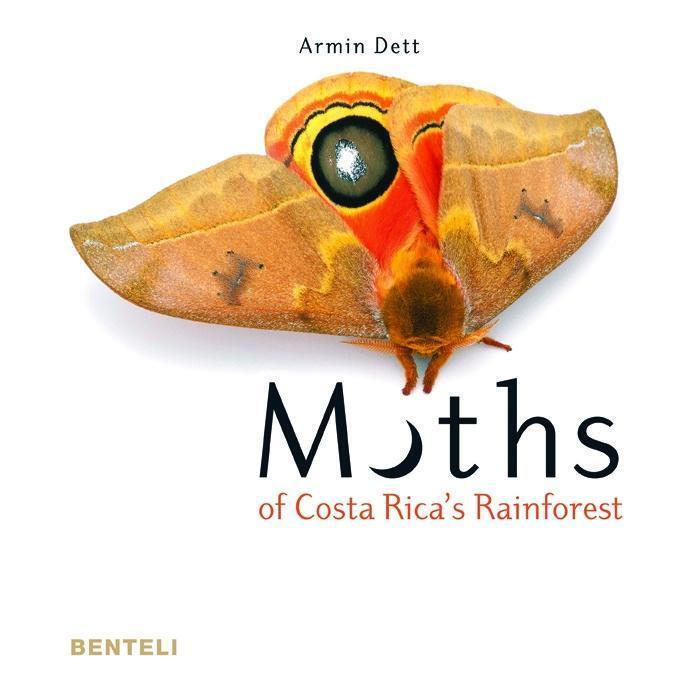 Cover: 9783716518403 | Moths of Costa Rica's Rainforest | Armin Dett | Buch | 336 S. | 2017