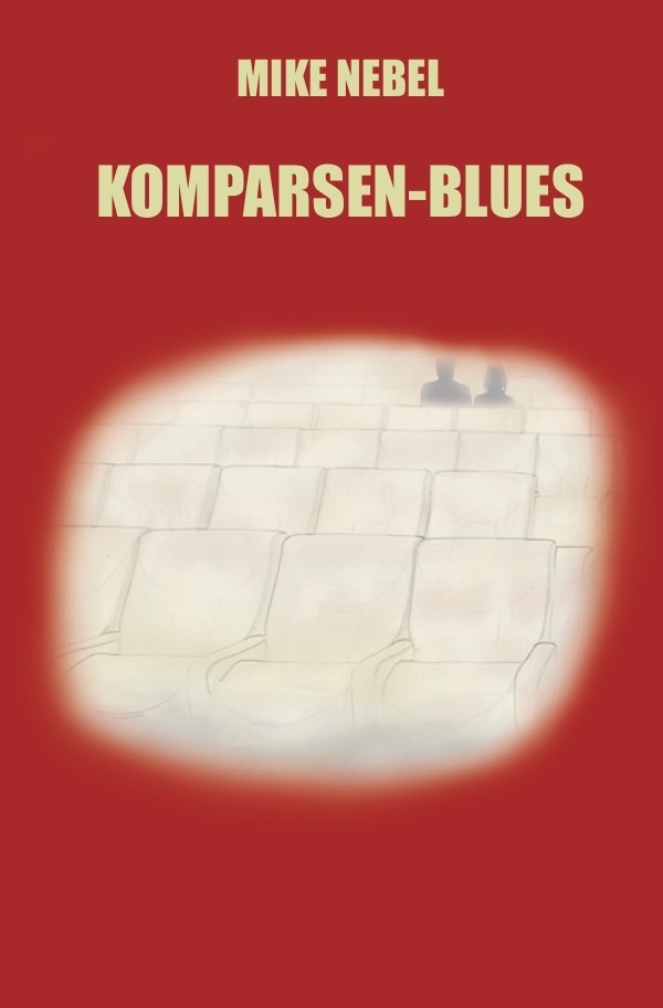 Cover: 9783746744162 | Komparsen-Blues | Mike Nebel | Taschenbuch | Deutsch | 2018 | epubli