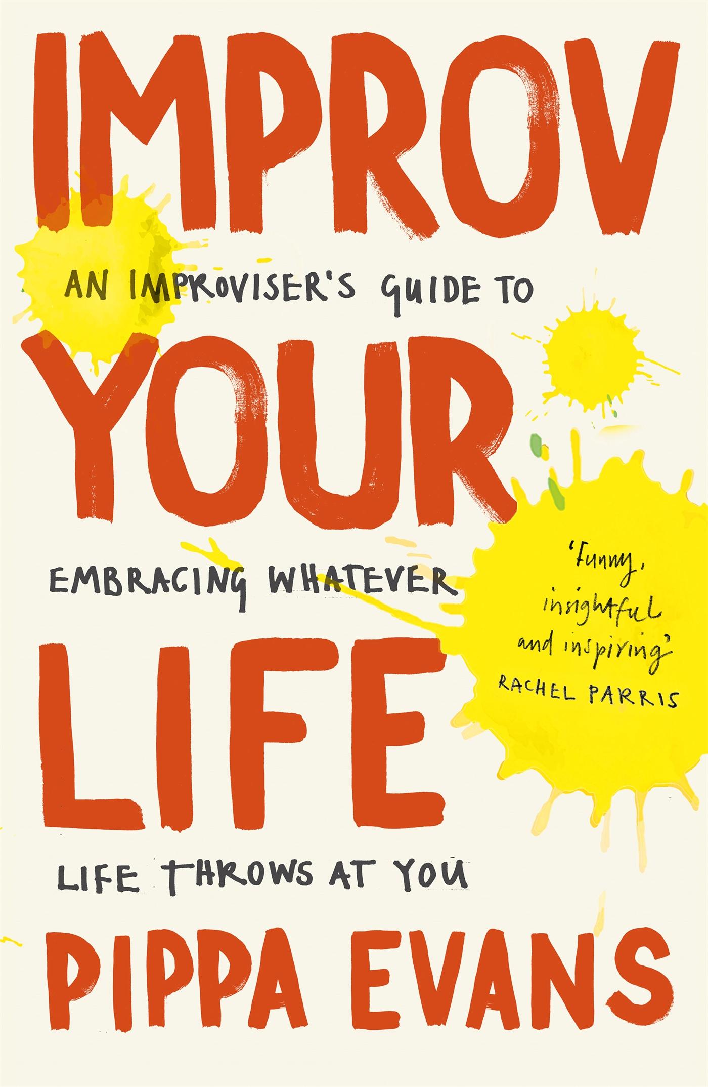 Cover: 9781529344851 | Improv Your Life | Pippa Evans | Taschenbuch | Kartoniert / Broschiert