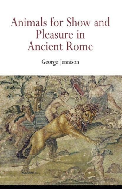 Cover: 9780812219197 | Animals for Show and Pleasure in Ancient Rome | George Jennison | Buch