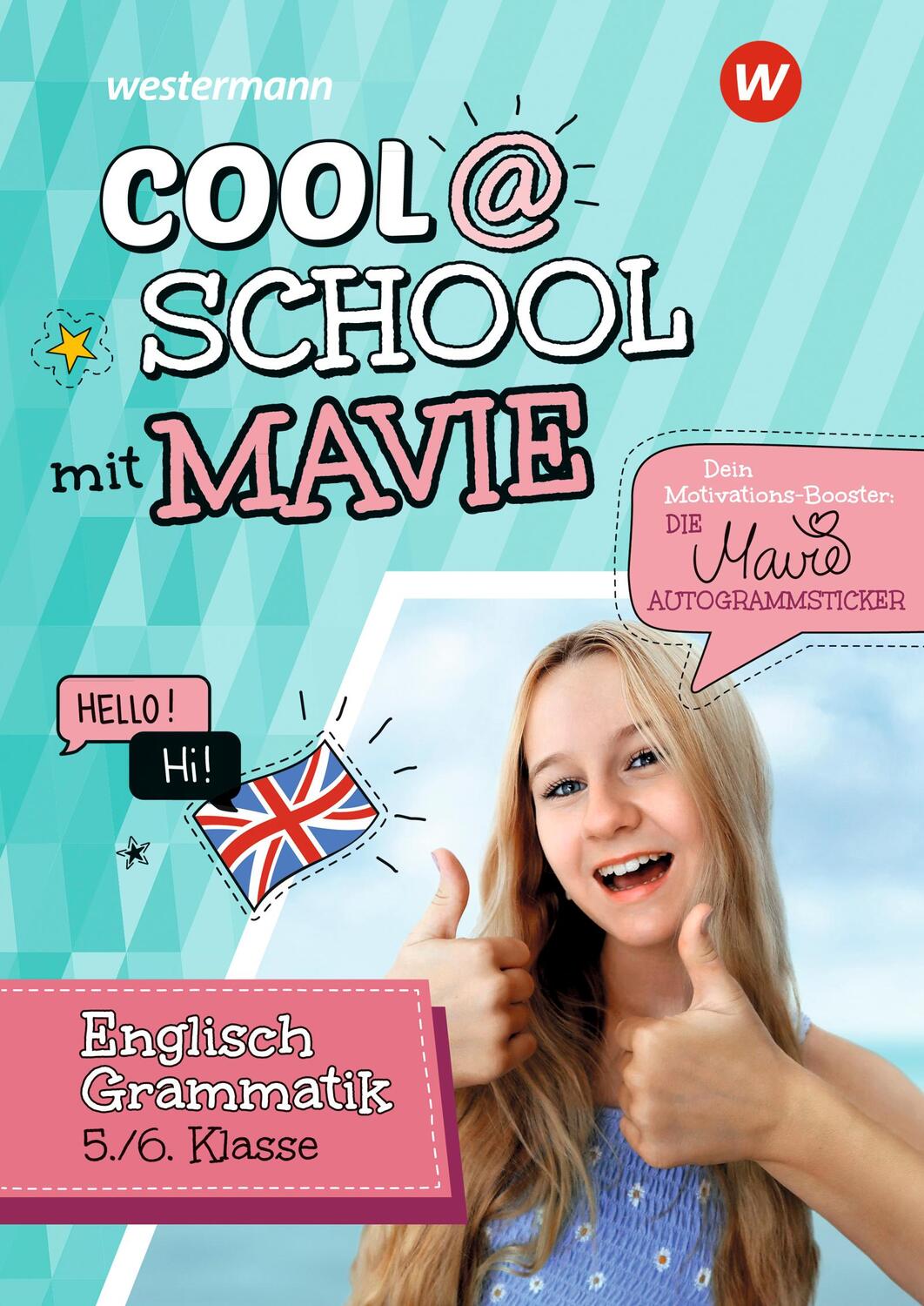 Cover: 9783072410021 | Cool @ School mit MAVIE. Englische Grammatik 5 / 6 | Noelle (u. a.)