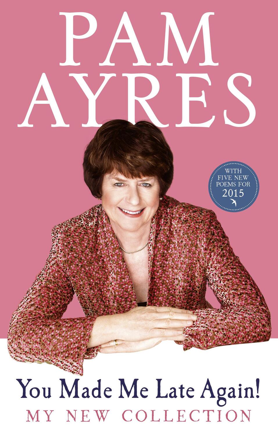 Cover: 9780091940478 | You Made Me Late Again! | My New Collection | Pam Ayres | Taschenbuch