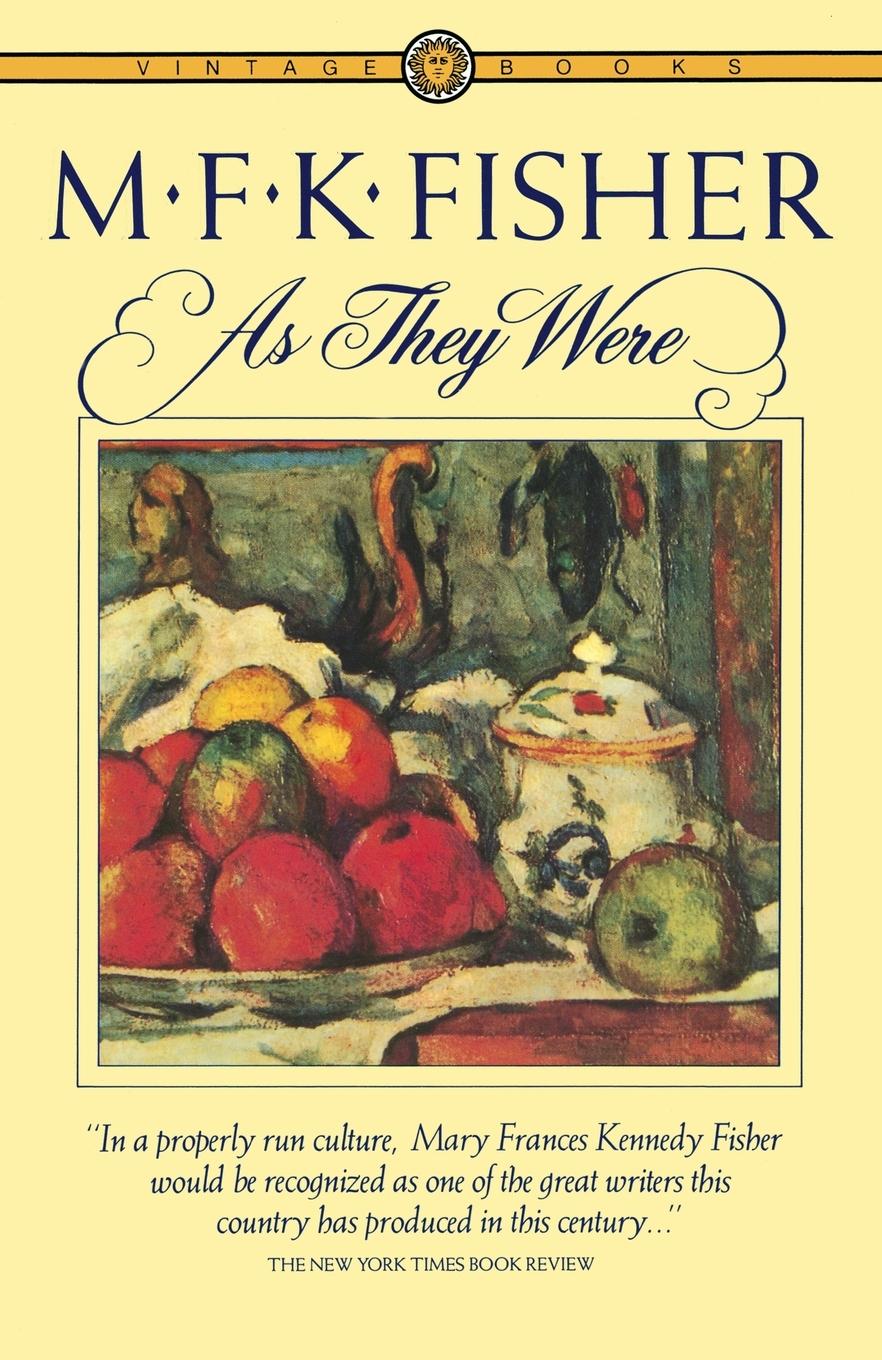 Cover: 9780394713489 | As They Were | Autobiographical Essays | M. F. K. Fisher | Taschenbuch