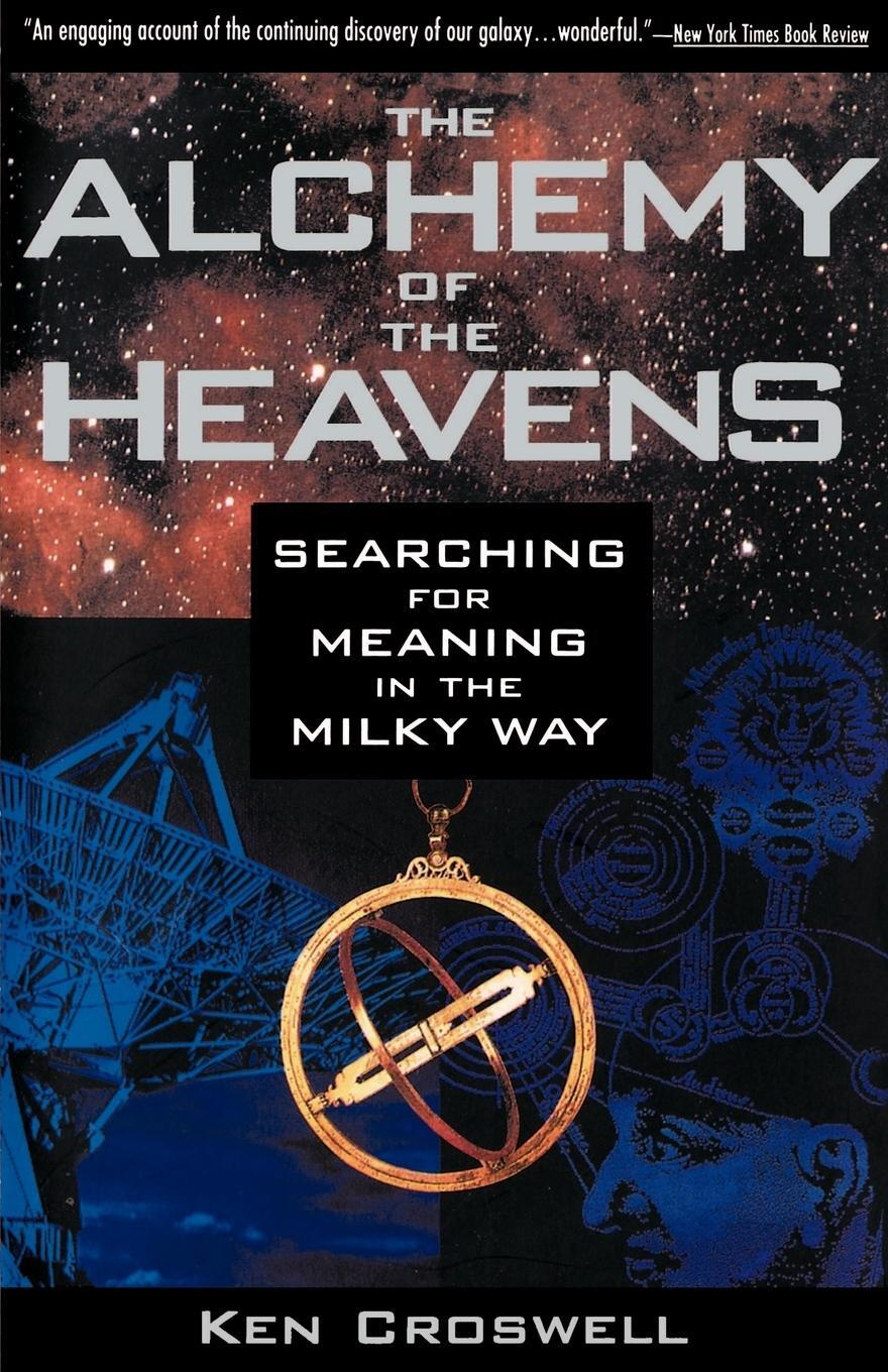 Cover: 9780385472142 | The Alchemy of the Heavens | Searching for Meaning in the Milky Way