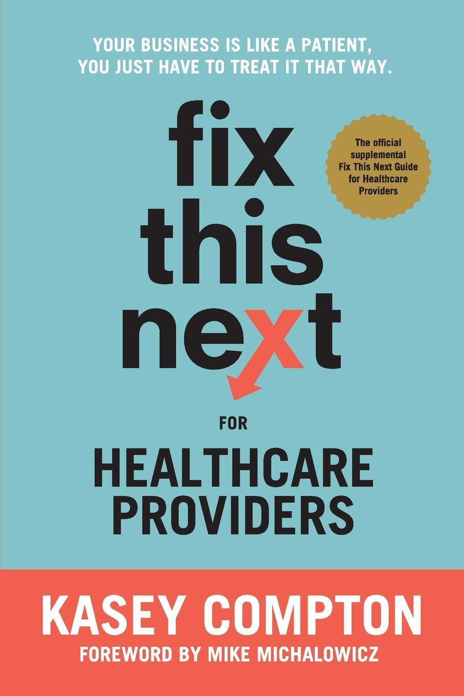 Cover: 9781736211908 | Fix This Next for Healthcare Providers | Kasey Compton | Taschenbuch
