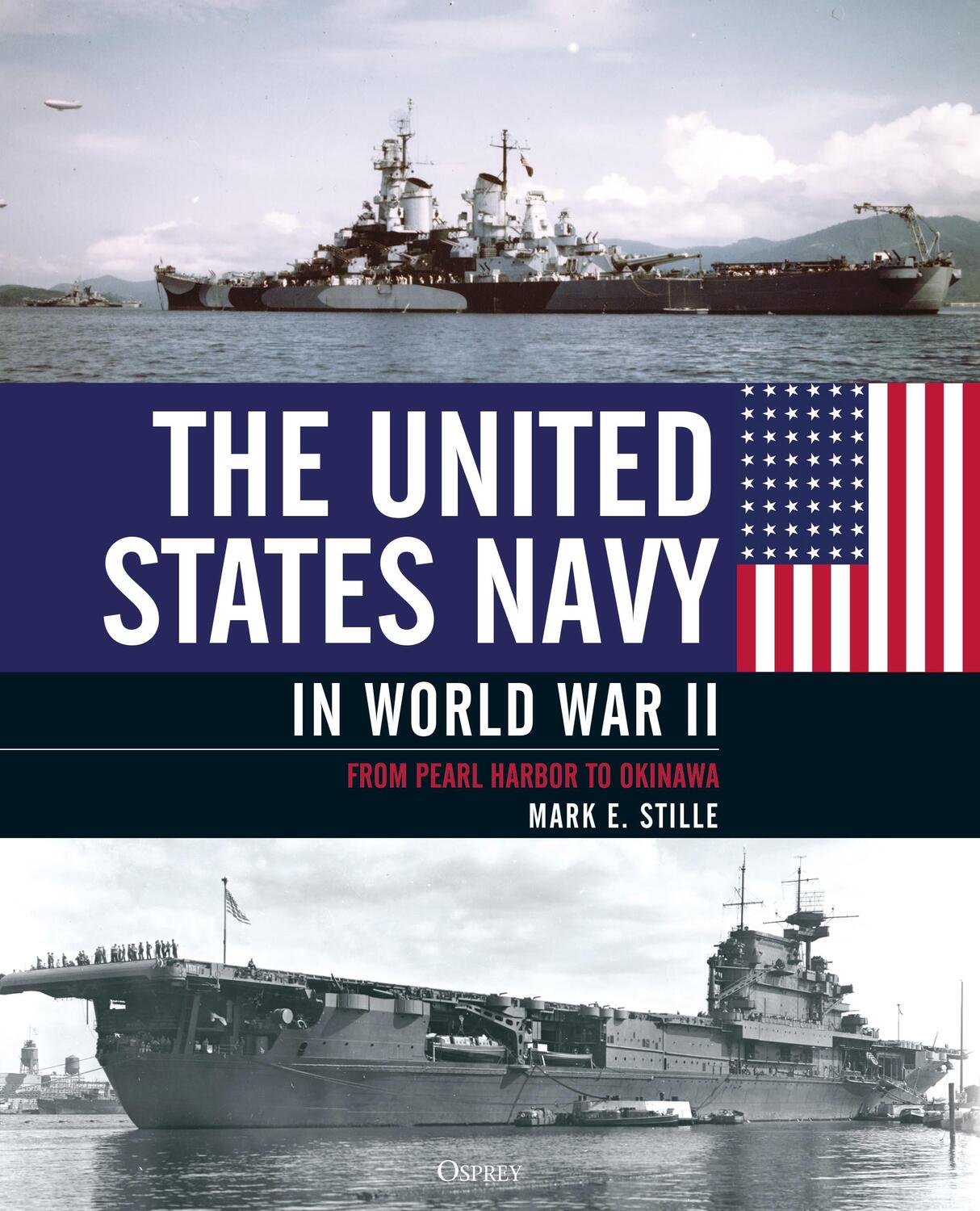 Cover: 9781472848048 | The United States Navy in World War II | From Pearl Harbor to Okinawa