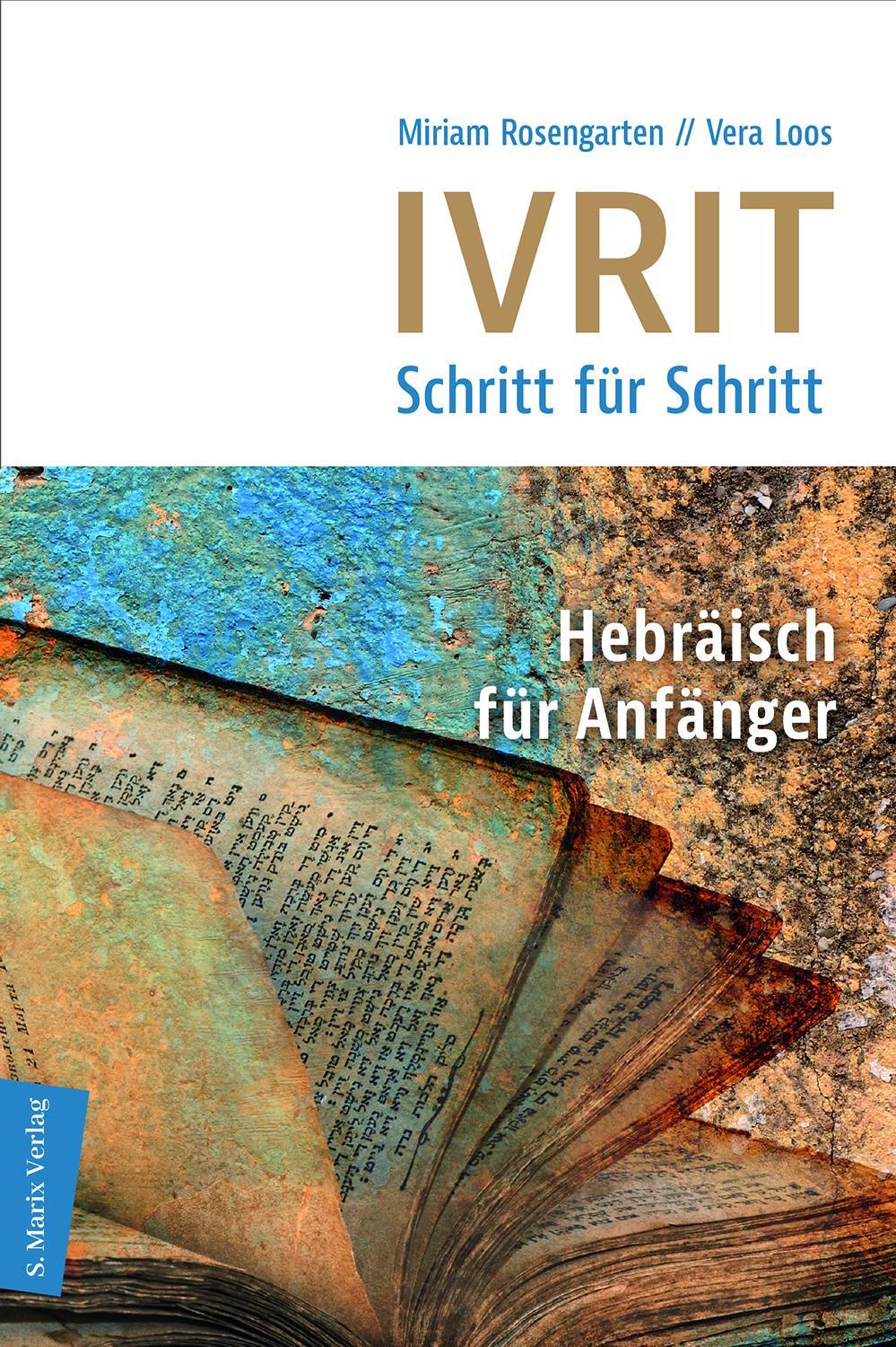 Cover: 9783865390394 | Ivrit - Schritt für Schritt | Miriam Rosengarten (u. a.) | Buch | 2015