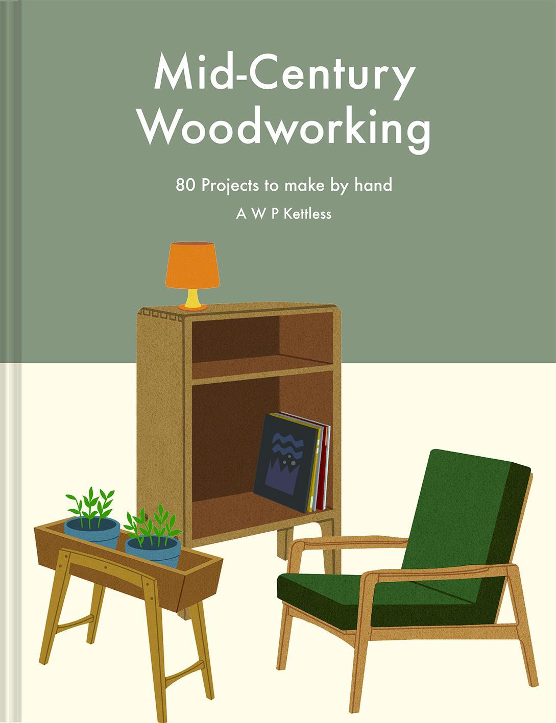 Cover: 9781849948449 | Mid-Century Woodworking Pattern Book | 80 projects to make by hand