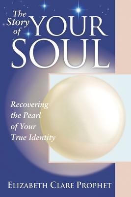Cover: 9781932890112 | The Story of Your Soul: Recovering the Pearl of Your True Identity