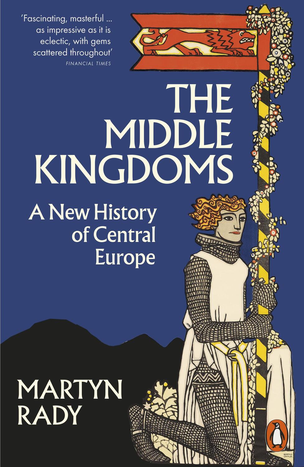 Cover: 9780141996271 | The Middle Kingdoms | A New History of Central Europe | Martyn Rady