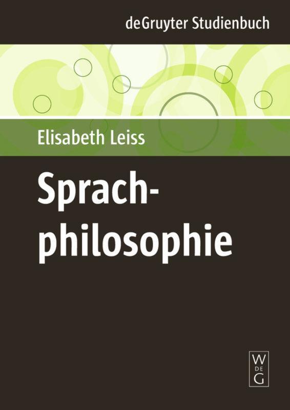 Cover: 9783110205473 | Sprachphilosophie | Elisabeth Leiss | Taschenbuch | Paperback | 2009
