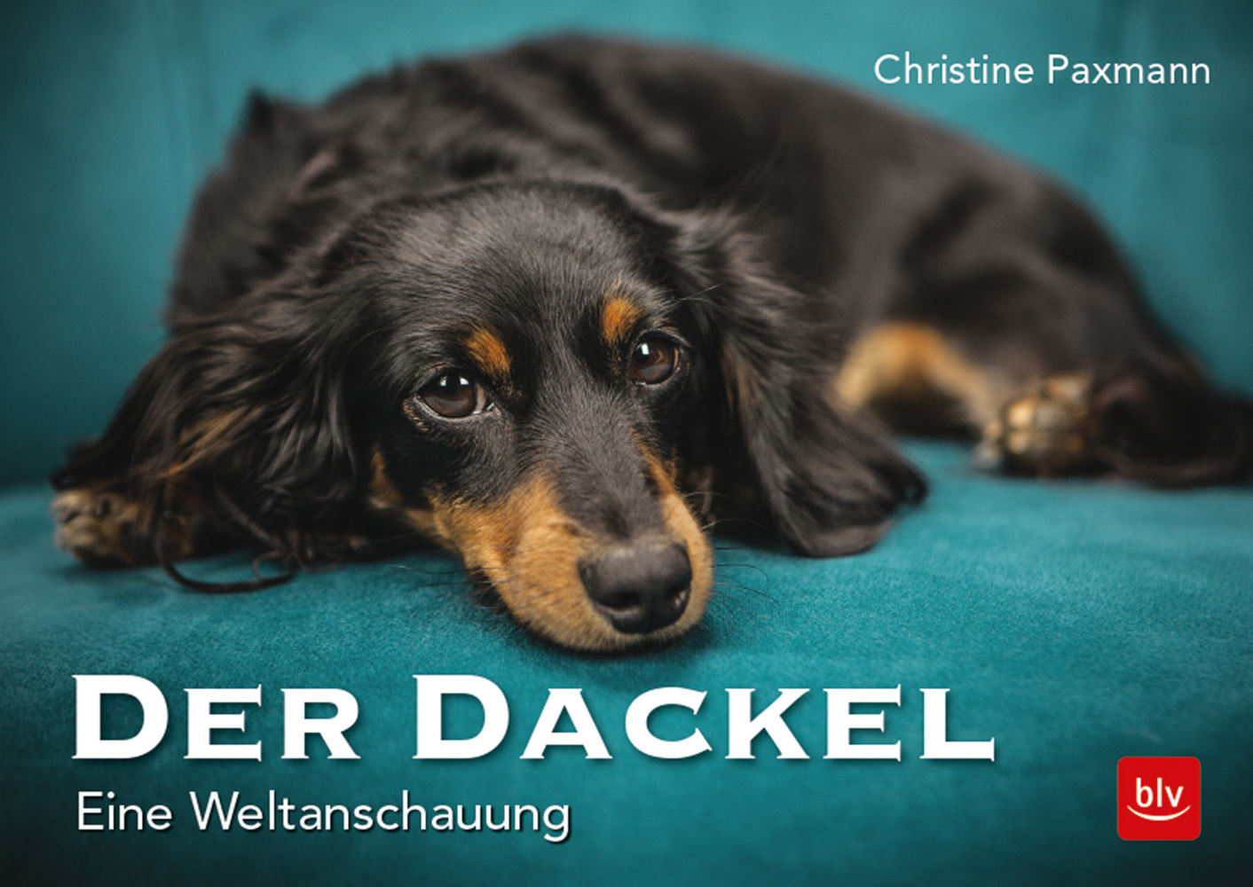 Cover: 9783835418639 | Der Dackel | Eine Weltanschauung | Christine Paxmann | Taschenbuch
