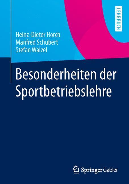 Cover: 9783662434635 | Besonderheiten der Sportbetriebslehre | Heinz-Dieter Horch (u. a.)