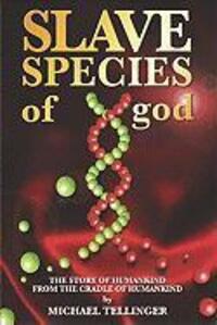 Cover: 9781920070137 | Slave Species of God | Michael Tellinger | Taschenbuch | Englisch