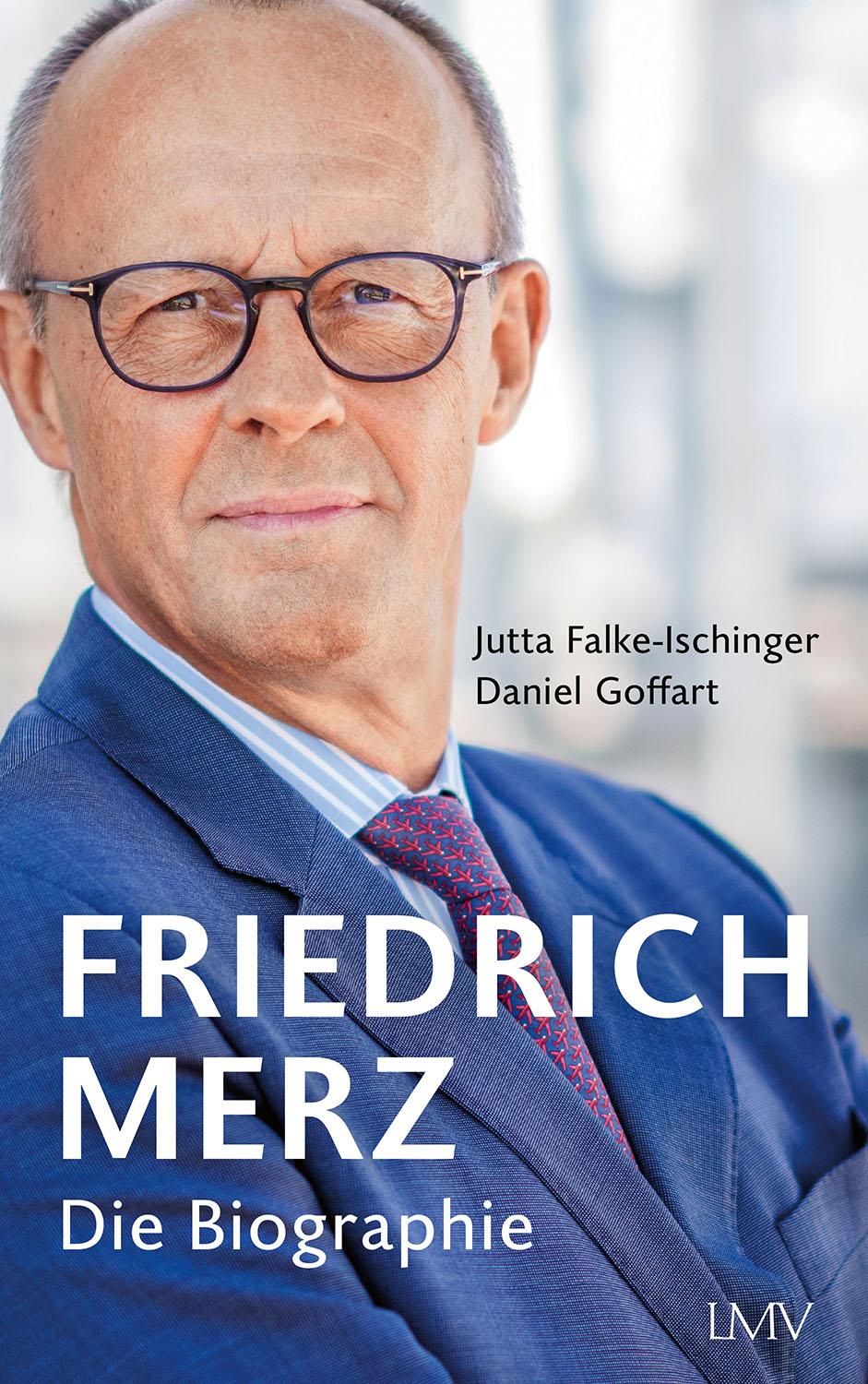 Cover: 9783784437361 | Friedrich Merz | Die Biographie | Jutta Falke-Ischinger (u. a.) | Buch