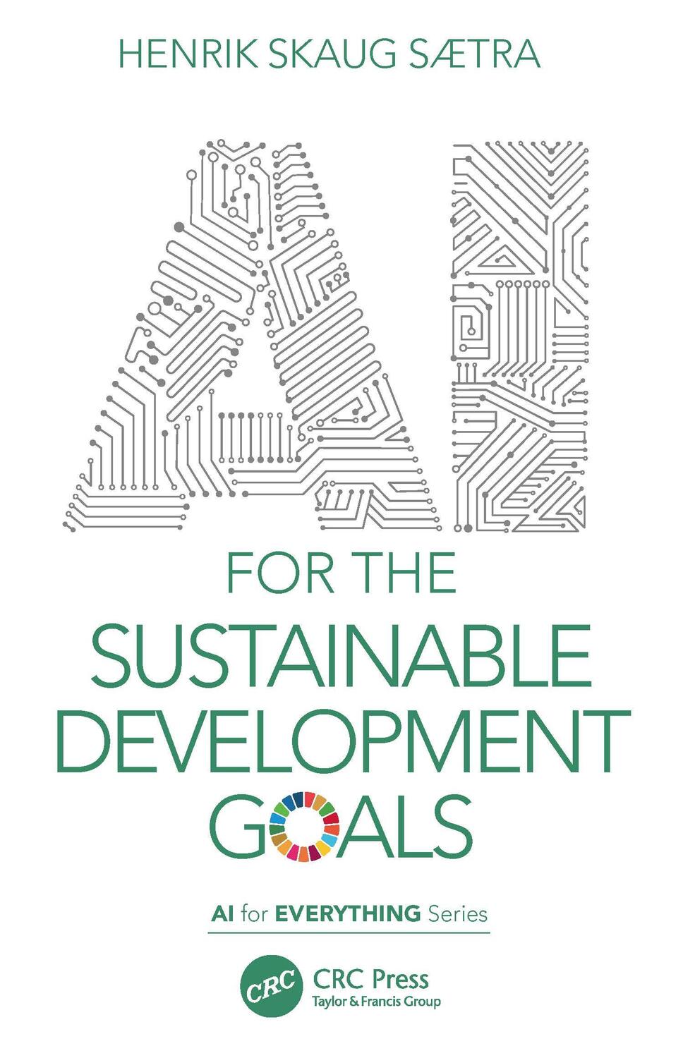 Cover: 9781032044064 | AI for the Sustainable Development Goals | Henrik Skaug Saetra | Buch