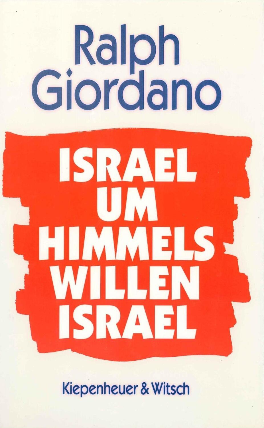 Cover: 9783462021295 | Israel, um Himmels willen, Israel | Ralph Giordano | Buch | 384 S.