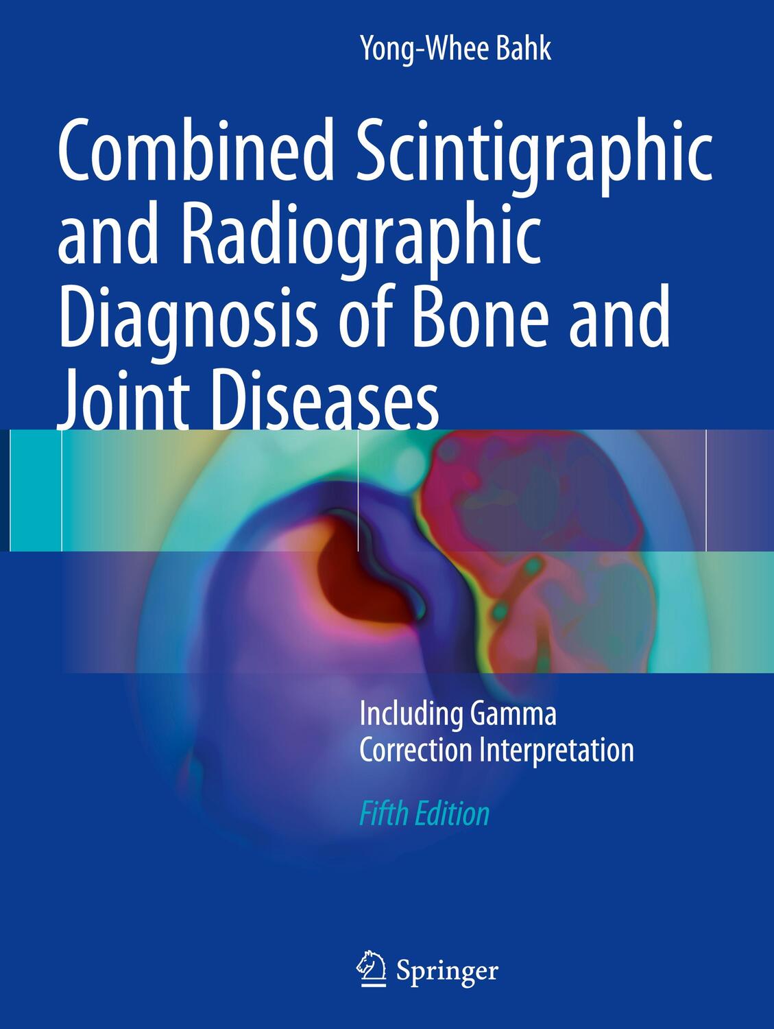 Cover: 9789811027581 | Combined Scintigraphic and Radiographic Diagnosis of Bone and Joint...