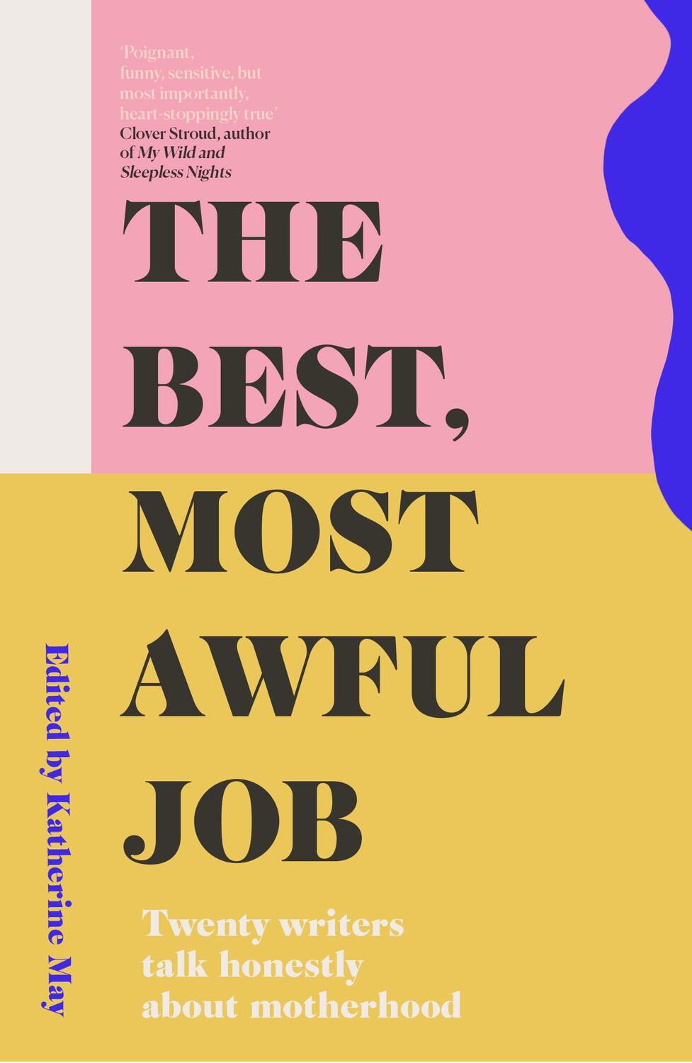 Cover: 9781783965946 | The Best, Most Awful Job | Katherine May | Taschenbuch | Englisch