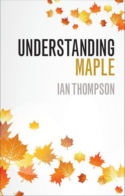 Cover: 9781316628140 | Understanding Maple | Ian Thompson | Taschenbuch | Paperback | 2016