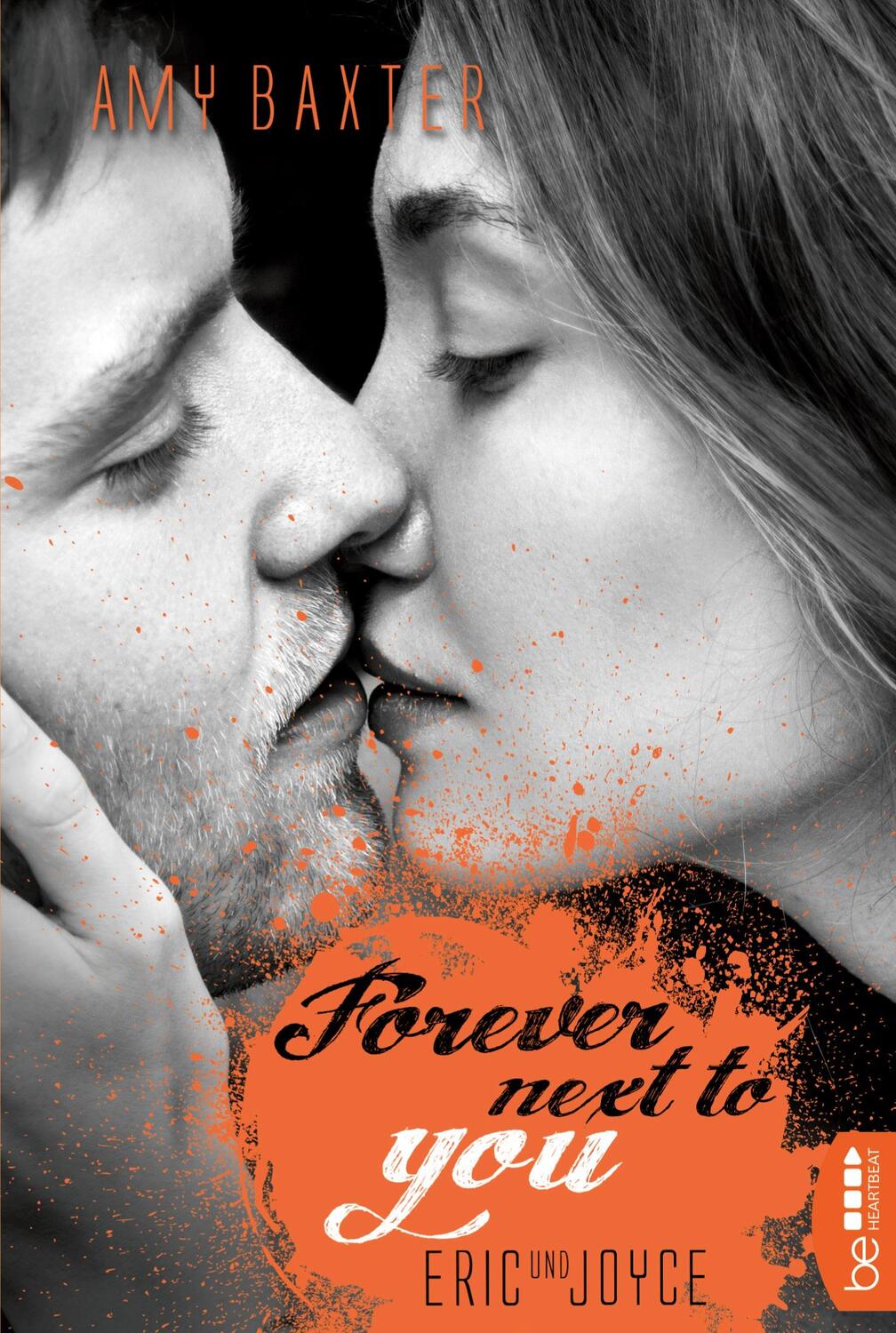 Cover: 9783741300622 | Forever next to you - Eric &amp; Joyce | Amy Baxter | Taschenbuch | 280 S.