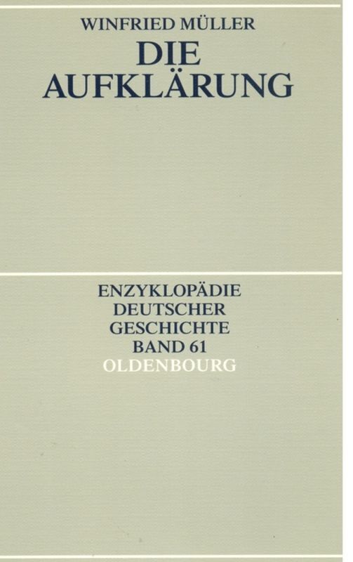 Cover: 9783486557640 | Die Aufklärung | Winfried Müller | Taschenbuch | Oldenbourg