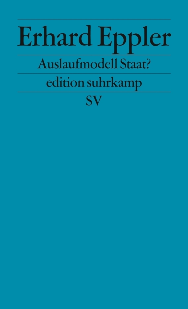Cover: 9783518124628 | Auslaufmodell Staat? | Erhard Eppler | Taschenbuch | 229 S. | Deutsch