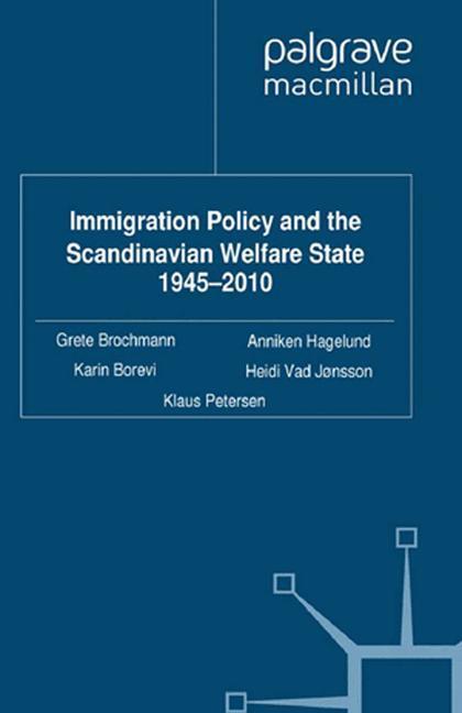 Cover: 9781349337538 | Immigration Policy and the Scandinavian Welfare State 1945-2010 | Buch