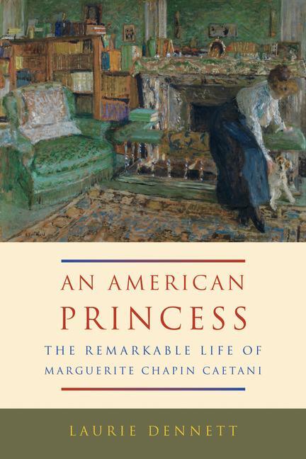 Cover: 9780773548183 | An American Princess: The Remarkable Life of Marguerite Chapin Caetani