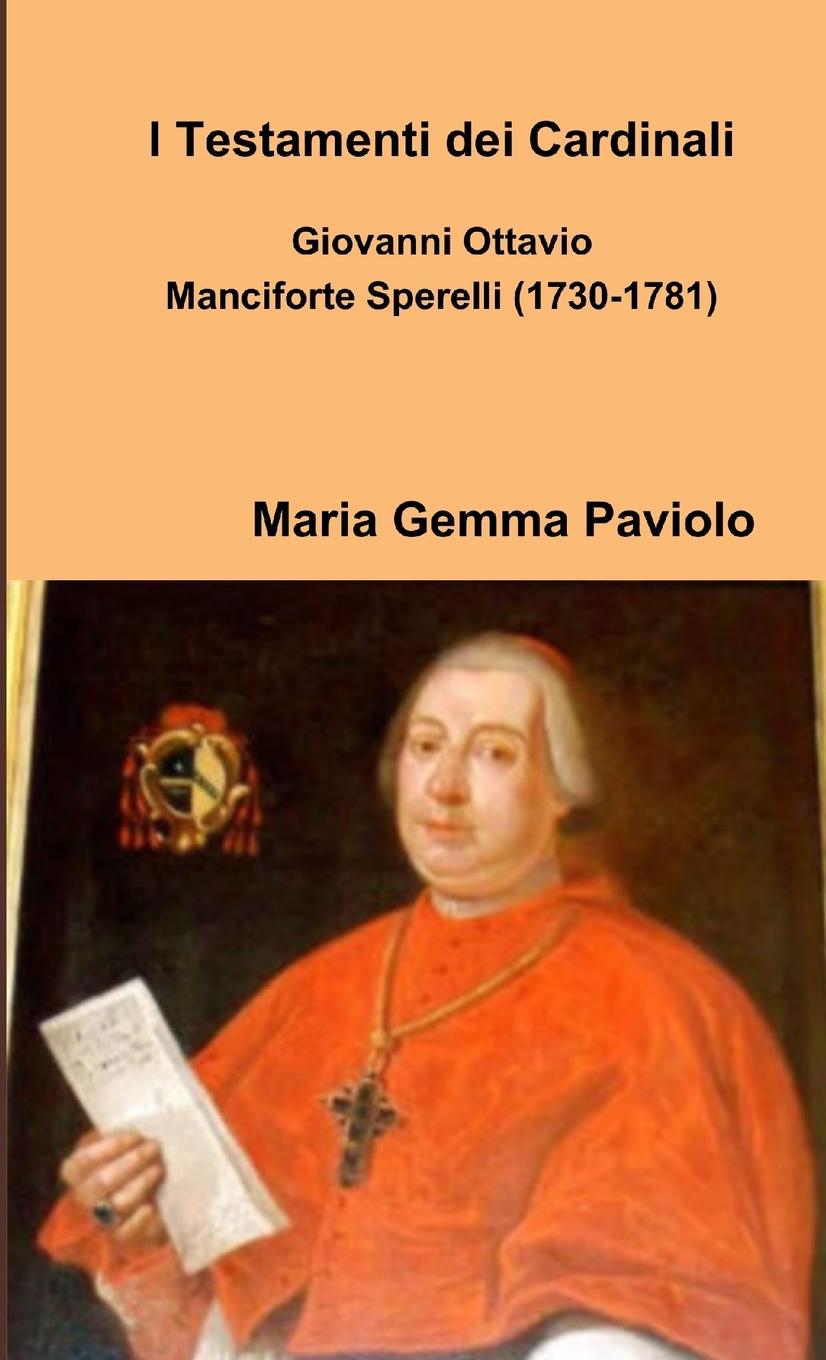 Cover: 9781291515619 | I Testamenti dei Cardinali | Maria Gemma Paviolo | Taschenbuch | 2013