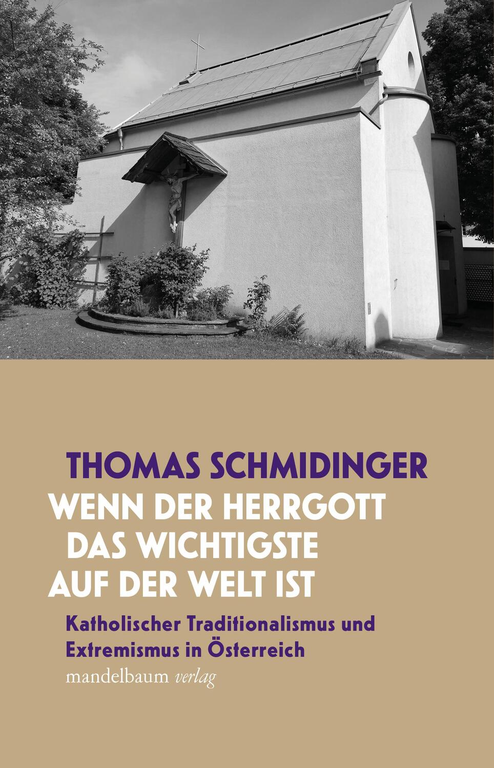 Cover: 9783991360254 | »Wenn der Herrgott das Wichtigste auf der Welt ist« | Schmidinger
