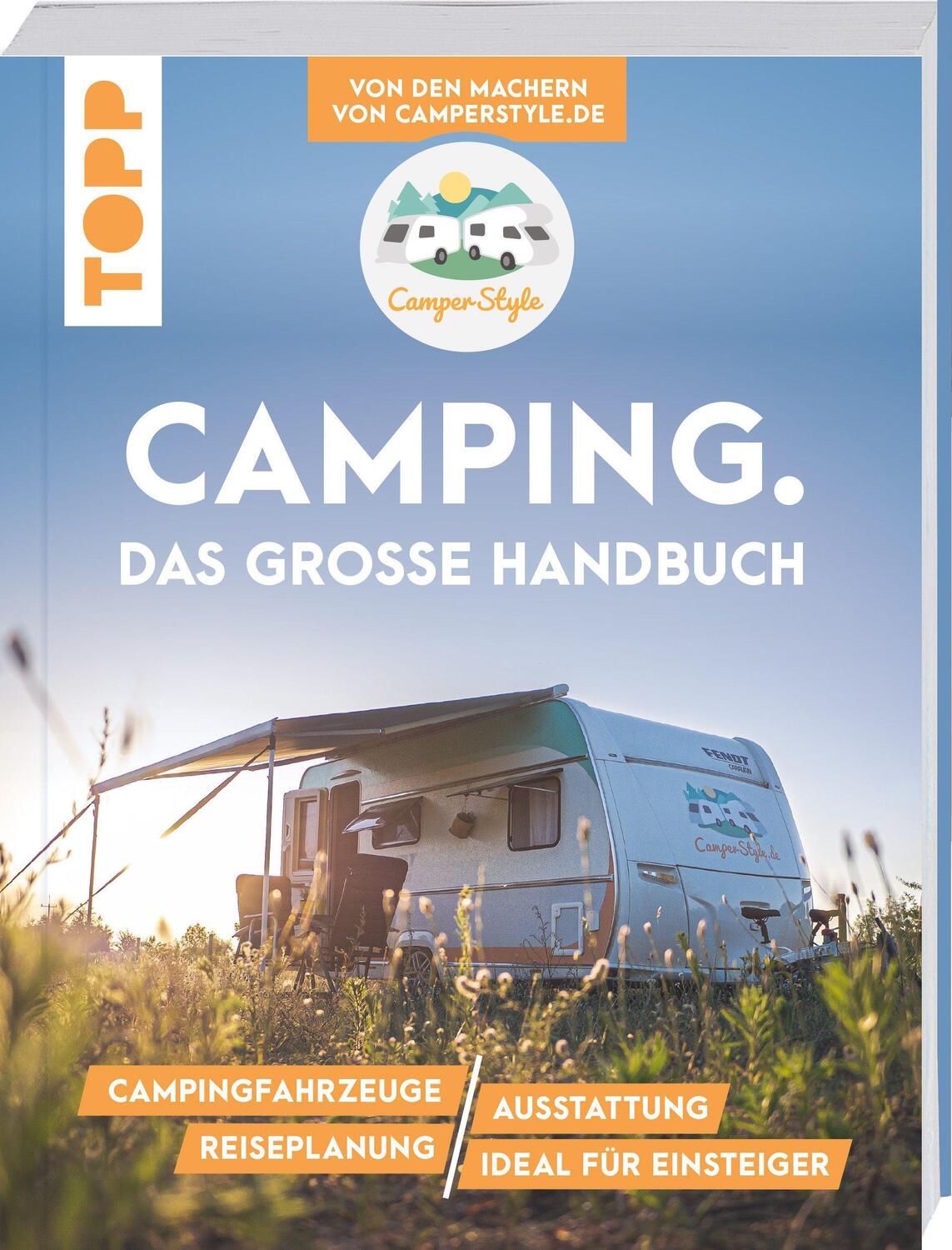Cover: 9783772445491 | Camping. Das große Handbuch. Von den Machern von CamperStyle.de | Buch