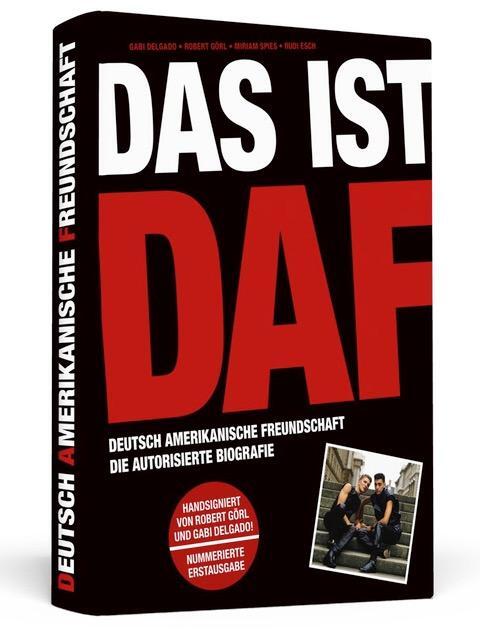 Cover: 9783862656639 | Das ist DAF | Robert Görl (u. a.) | Taschenbuch | 360 S. | Deutsch