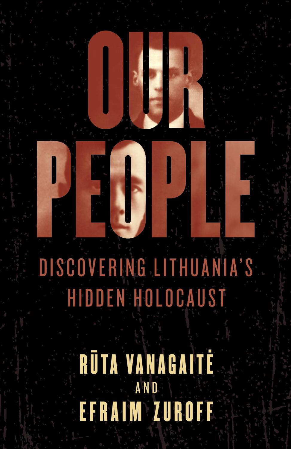 Cover: 9781538133033 | Our People | Discovering Lithuania's Hidden Holocaust | Zuroff (u. a.)