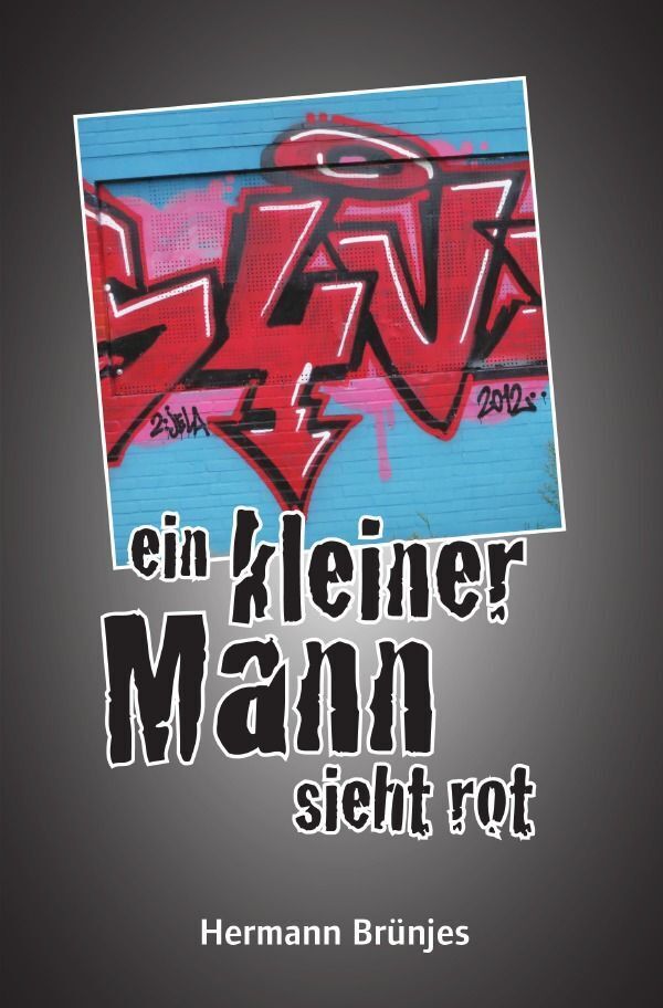 Cover: 9783757581428 | ein kleiner Mann sieht rot | Hermann Brünjes | Taschenbuch | 228 S.