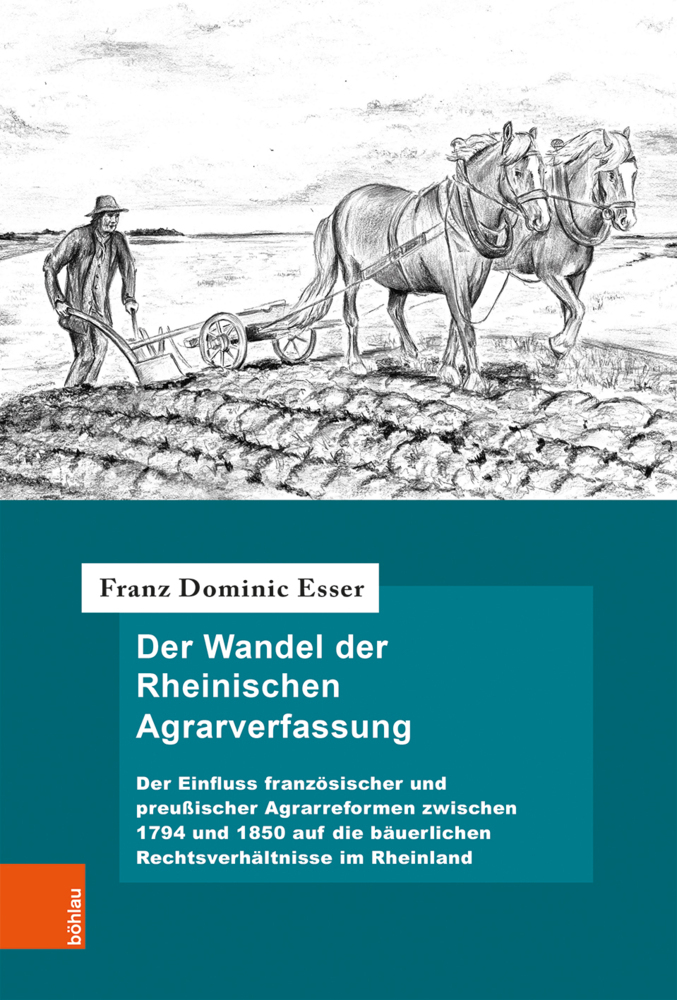 Cover: 9783412517038 | Der Wandel der Rheinischen Agrarverfassung | Franz Dominic Esser