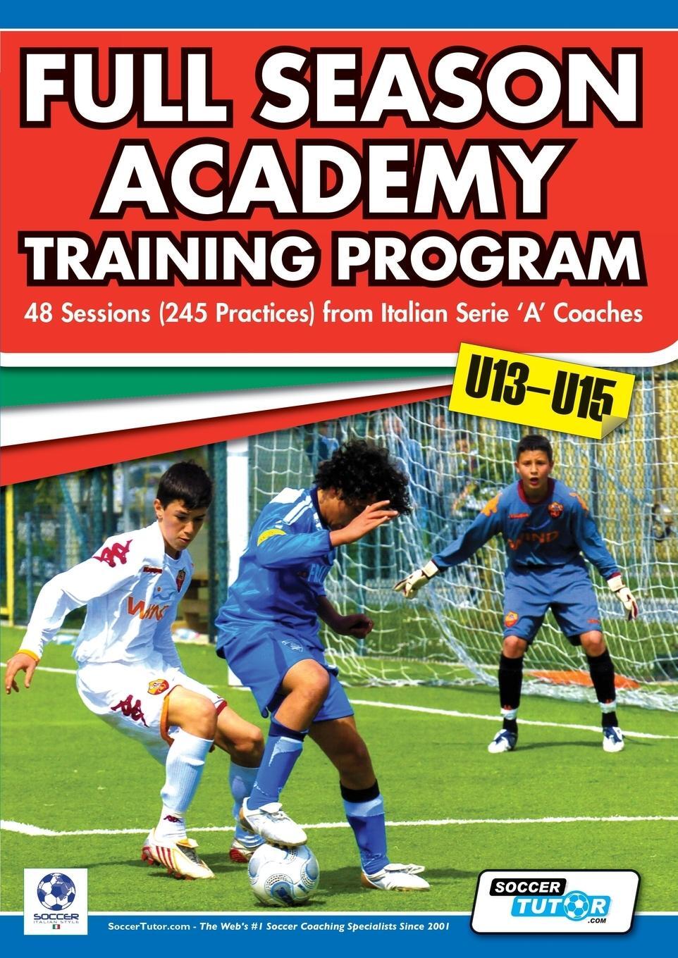 Cover: 9780957670525 | Full Season Academy Training Program U13-15 - 48 Sessions (245...
