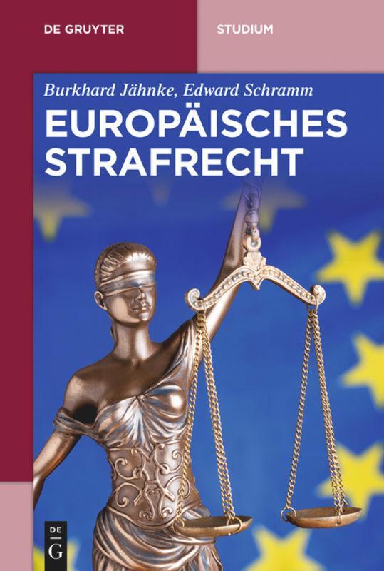 Cover: 9783110456080 | Europäisches Strafrecht | Edward Schramm (u. a.) | Taschenbuch | 2017