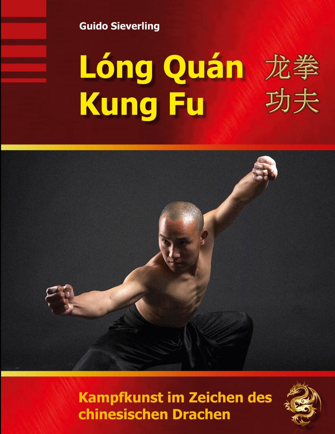 Cover: 9783756840748 | Lóng Quán Kung Fu | Kampfkunst im Zeichen des chinesischen Drachen