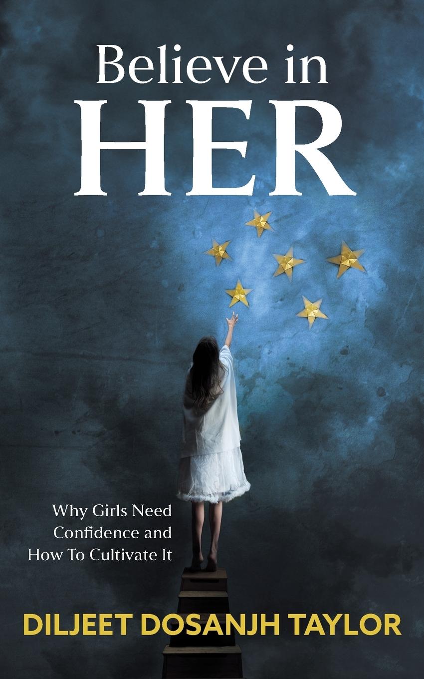 Cover: 9798891651562 | Believe in Her | Why Girls Need Confidence and How to Cultivate It