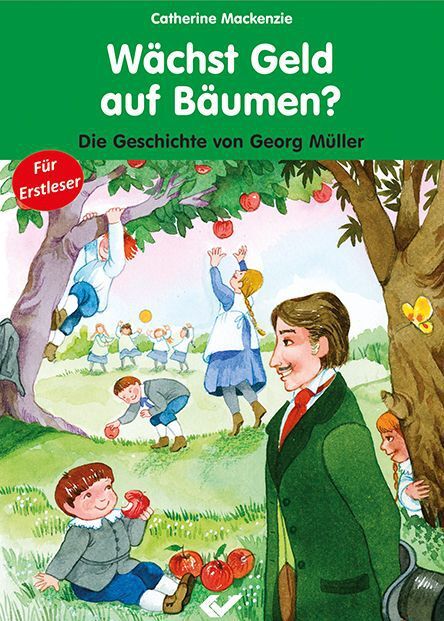 Cover: 9783863531713 | Wächst Geld auf Bäumen? | Die Geschichte von Georg Müller | Mackenzie