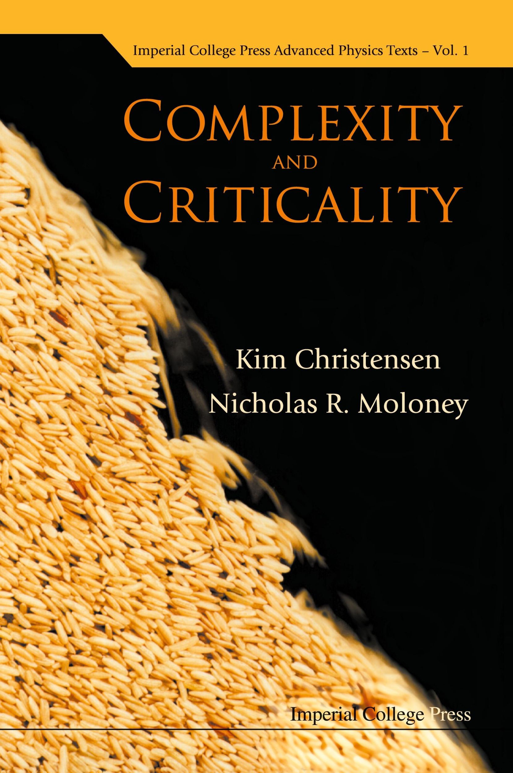 Cover: 9781860945175 | COMPLEXITY &amp; CRITICALITY (V1) | Kim Christensen &amp; Nicholas R Moloney