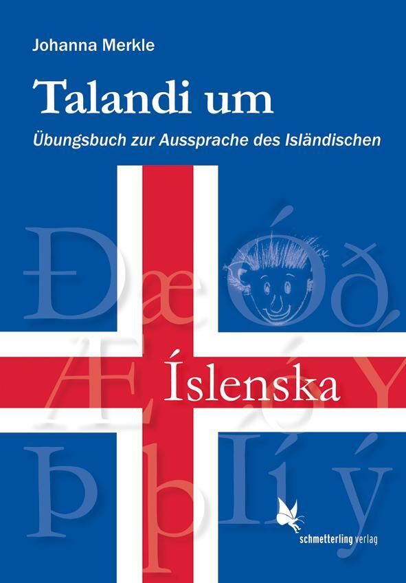 Cover: 9783896578136 | Talandi um | Übungsbuch zur Aussprache des Isländischen | Merkle