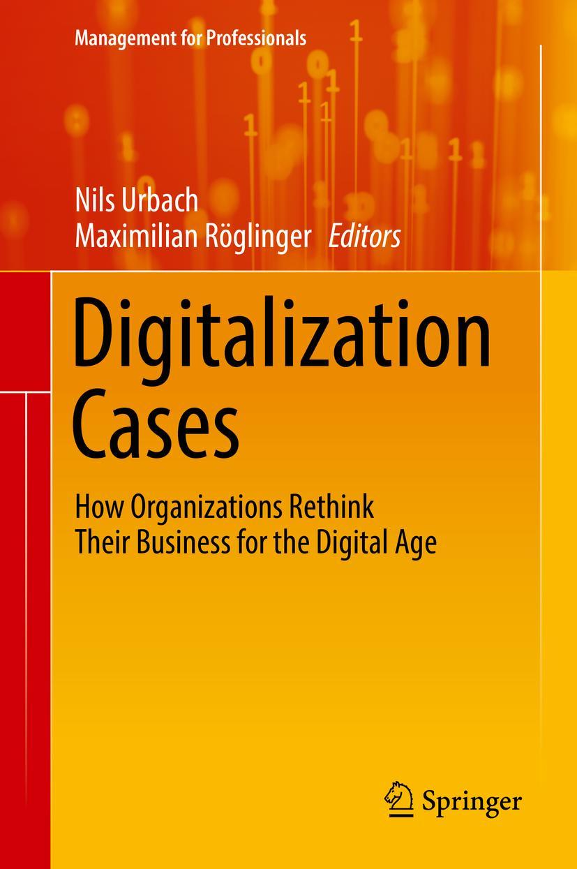 Cover: 9783319952727 | Digitalization Cases | Maximilian Röglinger (u. a.) | Buch | xix