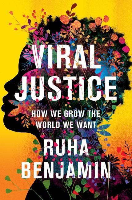 Cover: 9780691222882 | Viral Justice | How We Grow the World We Want | Ruha Benjamin | Buch