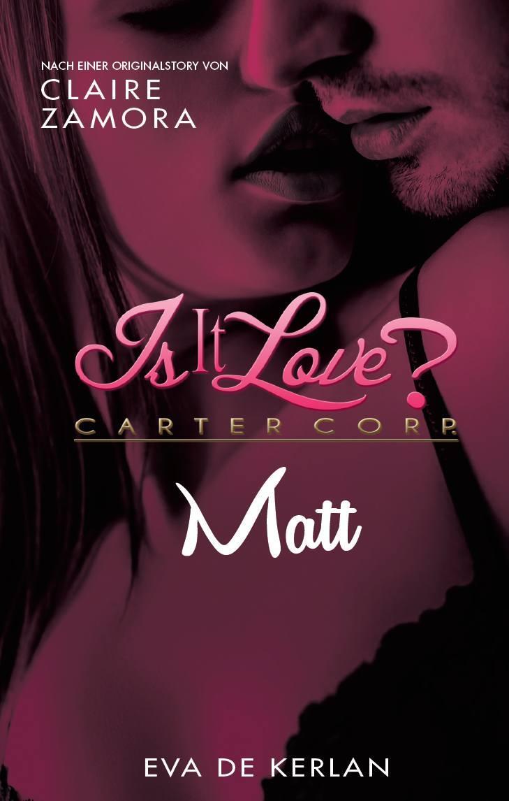 Cover: 9783833239519 | Is it Love? Carter Corp. Matt | Eva de Kerlan (u. a.) | Taschenbuch