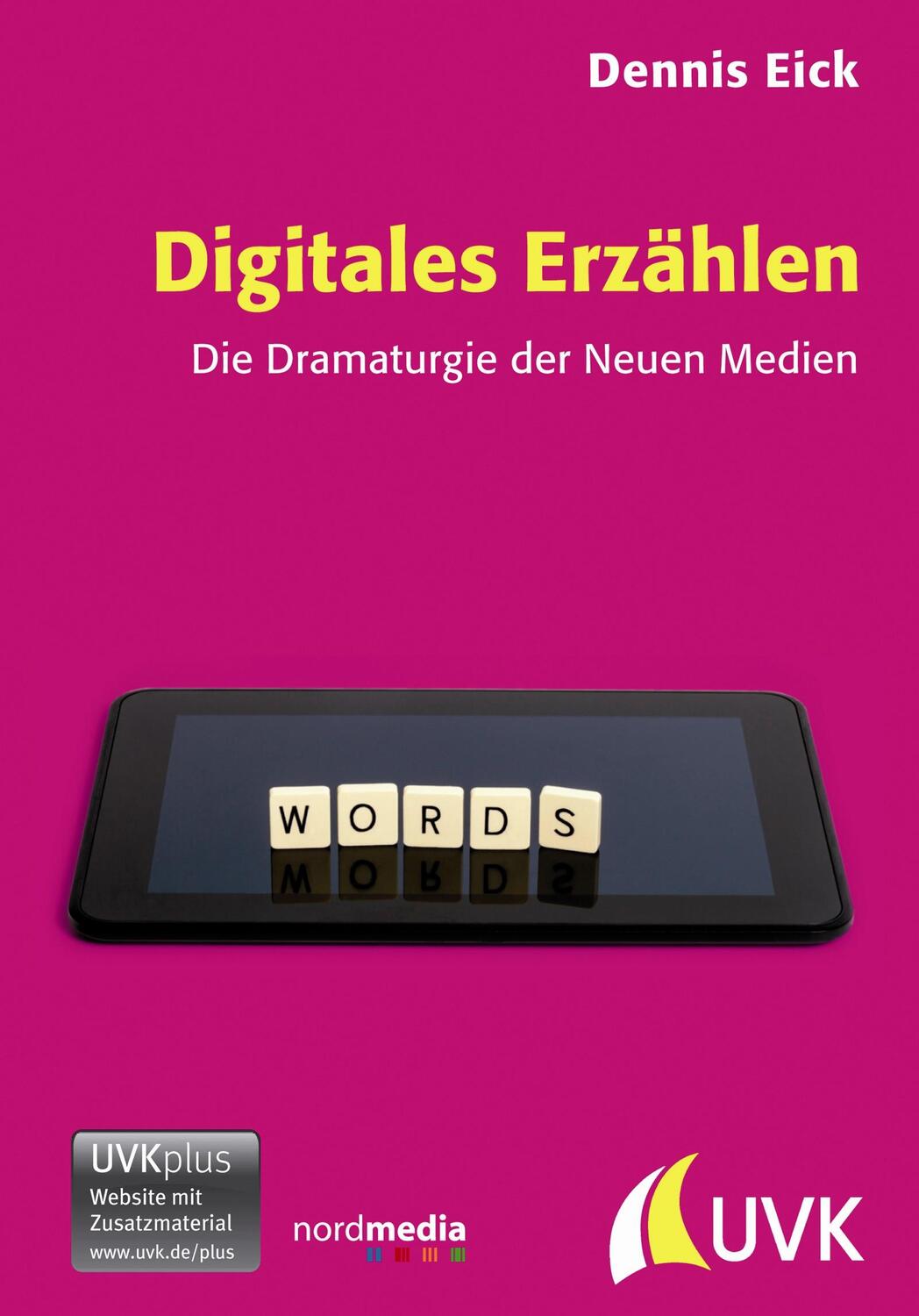 Cover: 9783744505734 | Digitales Erzählen | Die Dramaturgie der Neuen Medien | Dennis Eick