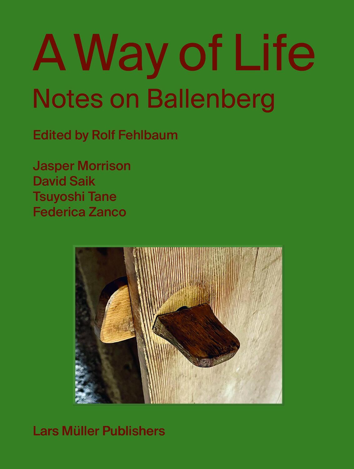 Cover: 9783037787267 | A Way of Life | Notes on Ballenberg | Rolf Fehlbaum | Taschenbuch