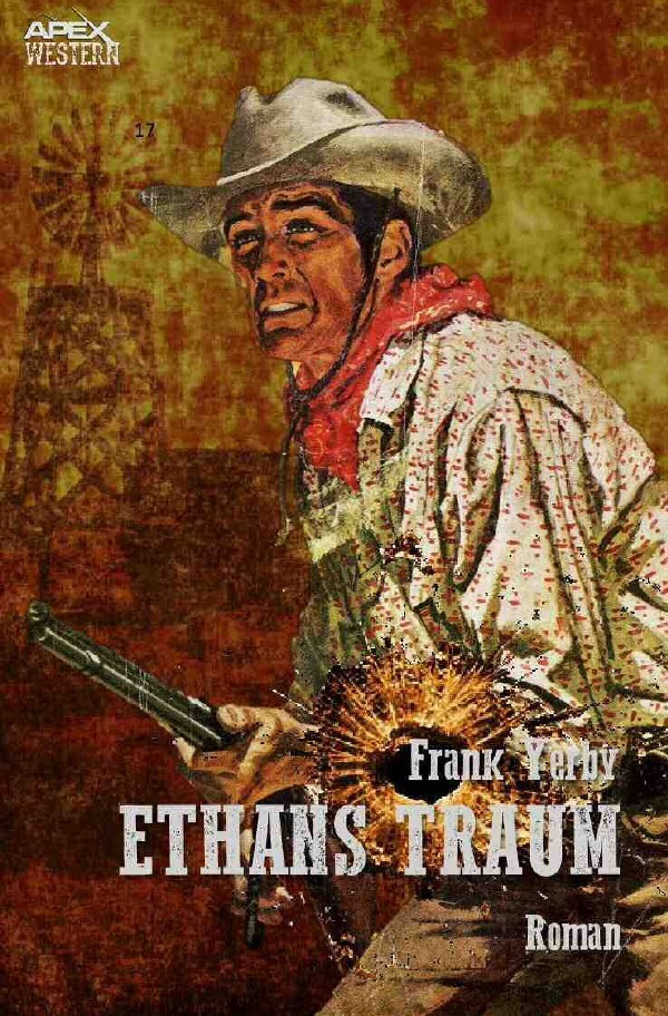 Cover: 9783756510757 | ETHANS TRAUM | Ein epischer Western-Roman. DE | Frank Yerby | Buch